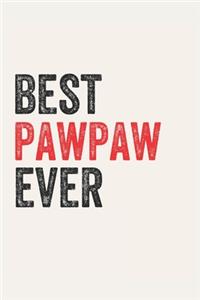 Best pawpaw Ever pawpaws Gifts pawpaw Appreciation Gift, Coolest pawpaw Notebook A beautiful