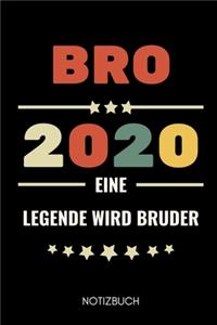 Bro 2020 Eine Legende Wird Bruder Notizbuch