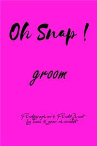 Oh Snap! groom Photographer's PhotoShoot log book & gear checklist
