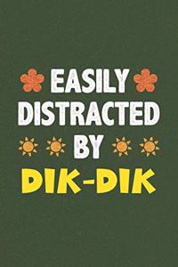 Easily Distracted By Dik-Dik