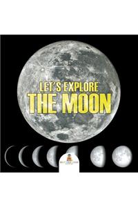 Let's Explore the Moon