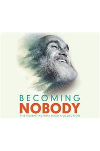 Becoming Nobody