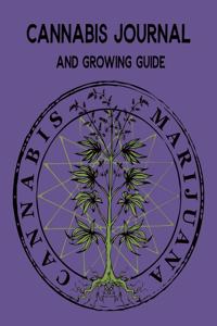 Cannabis Journal and Growing Guide