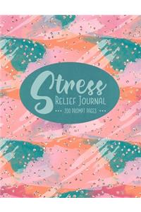 Stress Relief Journal 200 Prompt Pages