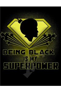 Being Black IS MY SUPERPOWER