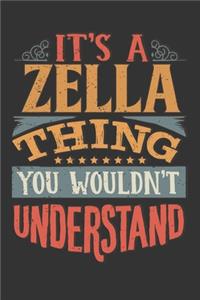 Its A Zella Thing You Wouldnt Understand