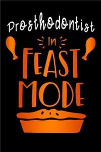 Prosthodontist in feast mode