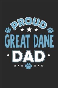 Proud Great Dane Dad: Funny Cool Great Dane Journal - Notebook - Workbook - Diary - Planner - 6x9 - 120 College Ruled Lined Paper Pages With An Awesome Comic Quote On The