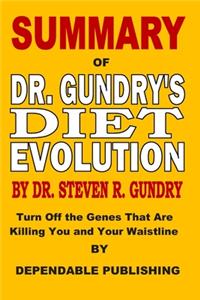 Summary of Dr. Gundry's Diet Evolution by Dr. Steven R. Gundry