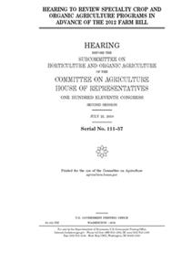 Hearing to review specialty crop and organic agriculture programs in advance of the 2012 farm bill