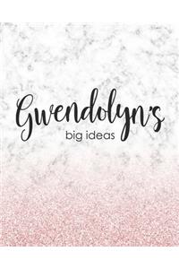 Gwendolyn's Big Ideas
