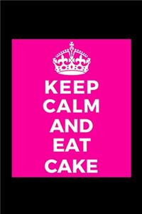 Keep Calm and Eat Cake