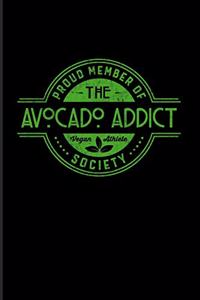 Proud Member Of The Avocado Addict Vegan Athlete Society