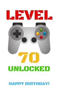 Level 70 Unlocked Happy Birthday!