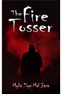 Fire Tosser