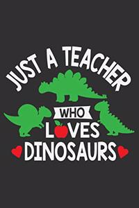 Just A Teacher Who Loves Dinosaurs