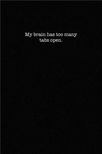 My Brain Has Too Many Tabs Open
