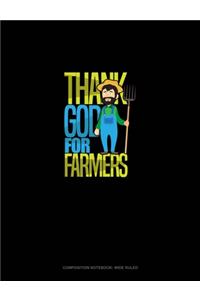 Thank God For Farmers
