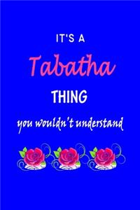 It's A Tabatha Thing You Wouldn't Understand