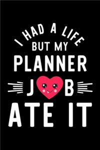 I Had A Life But My Planner Job Ate It