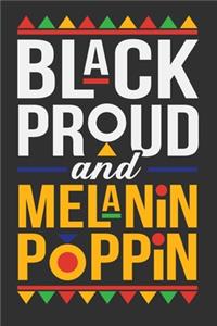 Black Proud And Melanin Poppin