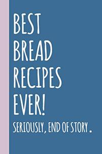 Best Bread Recipes Ever