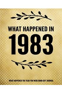 What Happened In 1983 - What Happened During Your Birth Year Gift Journal