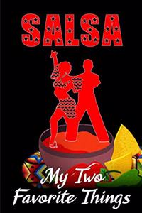 Salsa My Two Favorite Things