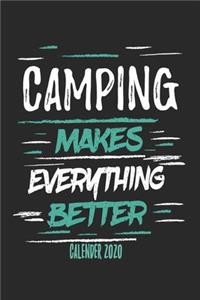 Camping Makes Everything Better Calender 2020