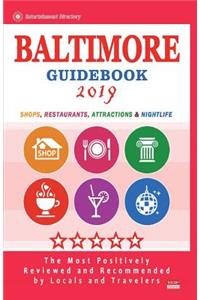 Baltimore Tourist Guide 2019: Shops, Restaurants, Entertainment and Nightlife in Baltimore, Maryland (City Tourist Guide 2019)