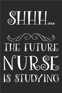 Shhh... The Future Nurse Is Studying