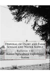 Disposal of Dairy and Farm Sewage and Water Supply