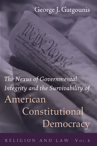 Nexus of Governmental Integrity and the Survivability of American Constitutional Democracy