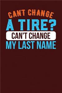 Can't Change a Tire? Can't Change My Last Name