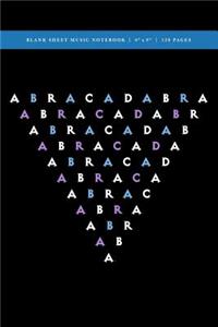 Abracadabra Blank Sheet Music Notebook 6x9