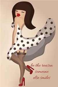 Be the Reason Someone Else Smiles