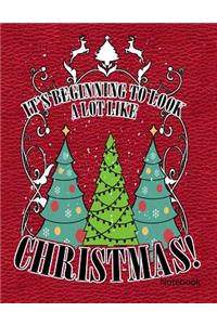 It's Beginning to Look a Lot Like Christmas Notebook