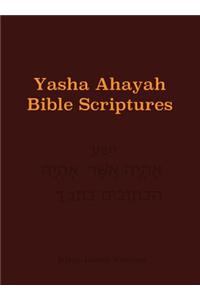 Yasha Ahayah Bible Scriptures (YABS) Study Bible