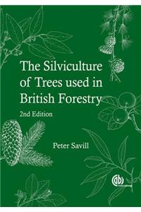 Silviculture of Trees Used in British Forestry