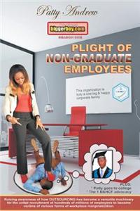 Plight of Non-Graduate Employees