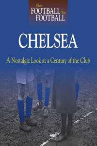 When Football Was Football: Chelsea
