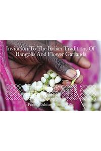 Invitation to the Indian Traditions of Rangolis and Flower Garlands