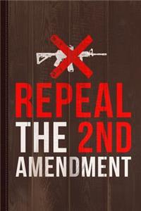 Repeal the 2nd Amendment Gun Control Journal Notebook