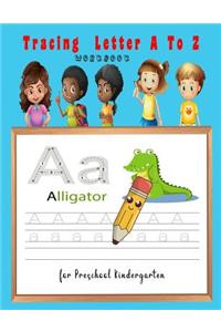Tracing Letter A to Z Workbook for Preschool Kindergarten