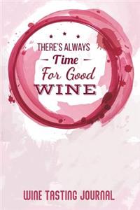 There's Always Time for Good Wine