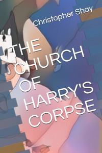 Church of Harry's Corpse