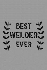 Best Welder Ever