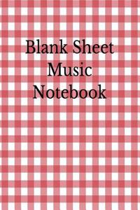 Blank Sheet Music Notebook: 12 Staff Manuscript Sheets Notation Paper for Composing for Musicians Teachers Students Songwriting Book Notebook Journal