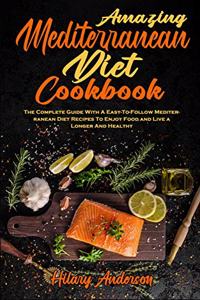 Amazing Mediterranean Diet Cookbook