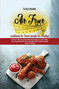 Air Fryer cookbook for Smart people on a Budget